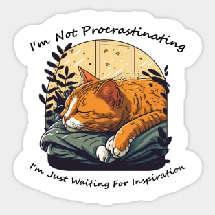 I'm not procrastinating... I'm just waiting for inspiration Sticker